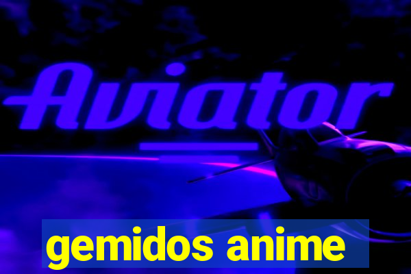 gemidos anime